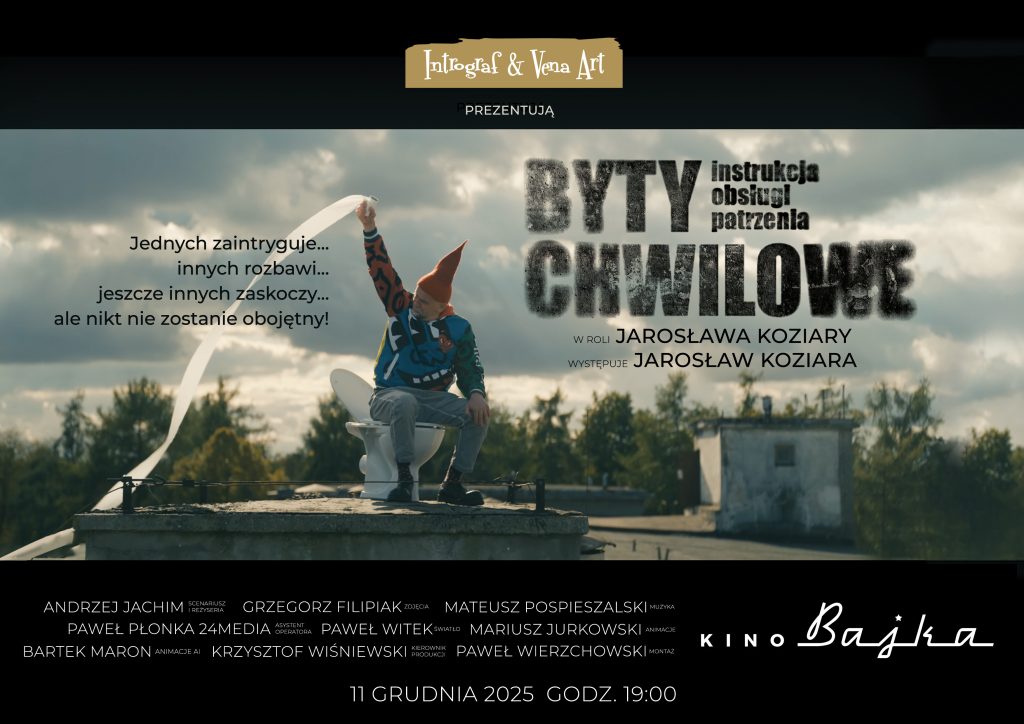 (Wszech)światowa premiera filmu eksperymentalnego „Byty chwilowe – instrukcja obsługi patrzenia”