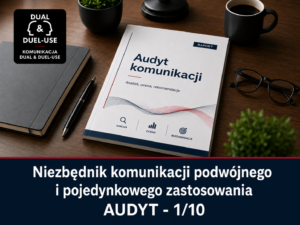 Narzędzia komunikacji podwójnego zastosowania (dual & duel-use): Audyt – 1/10